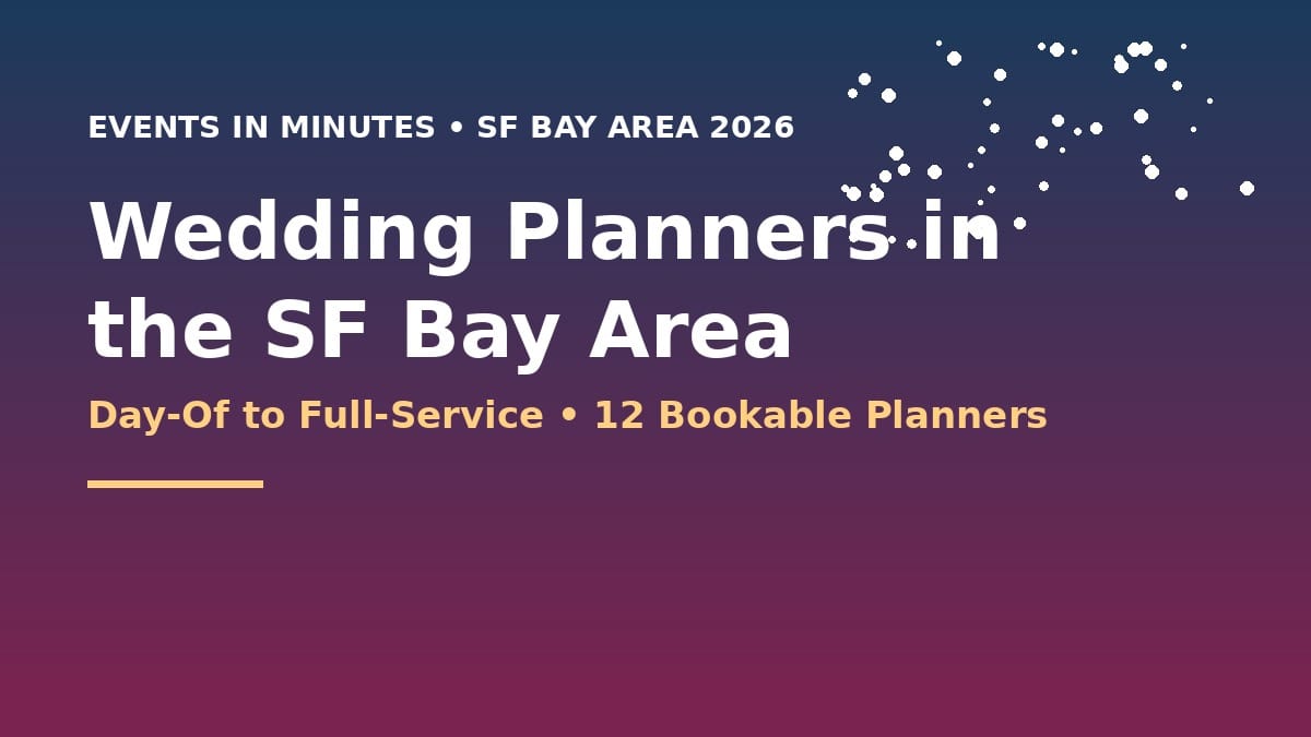 Best Wedding Planners in the SF Bay Area (2026)