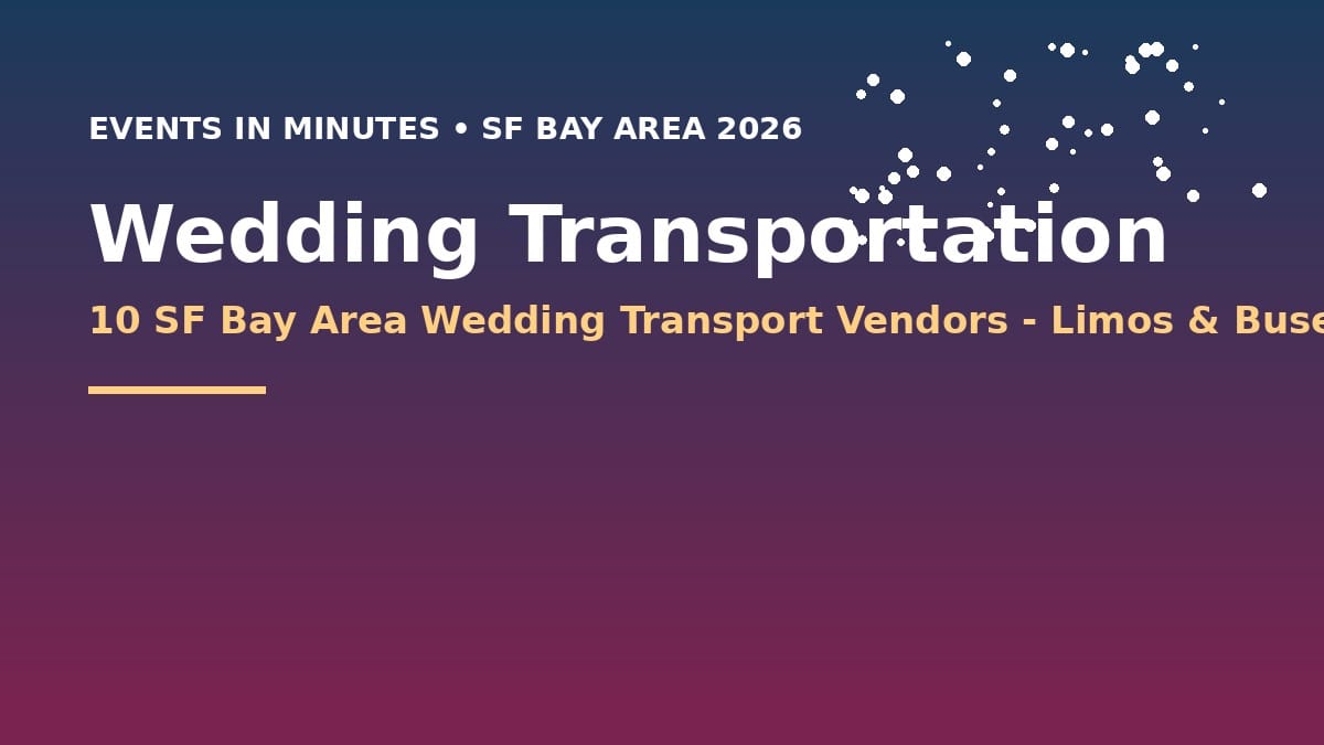 Wedding Transportation Vendors in the SF Bay Area 2026