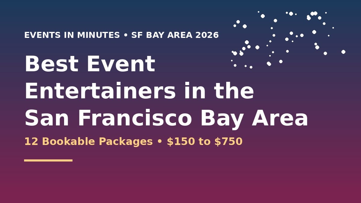 Best Event Entertainers in the San Francisco Bay Area