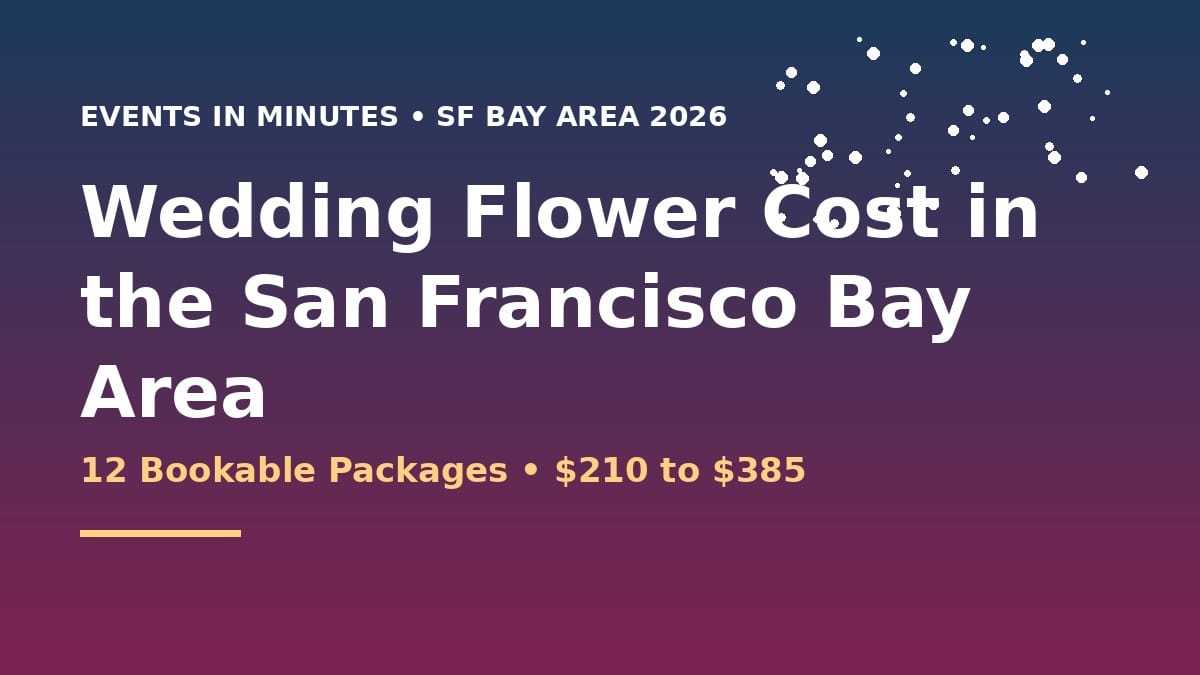 Wedding Flower Cost in the San Francisco Bay Area