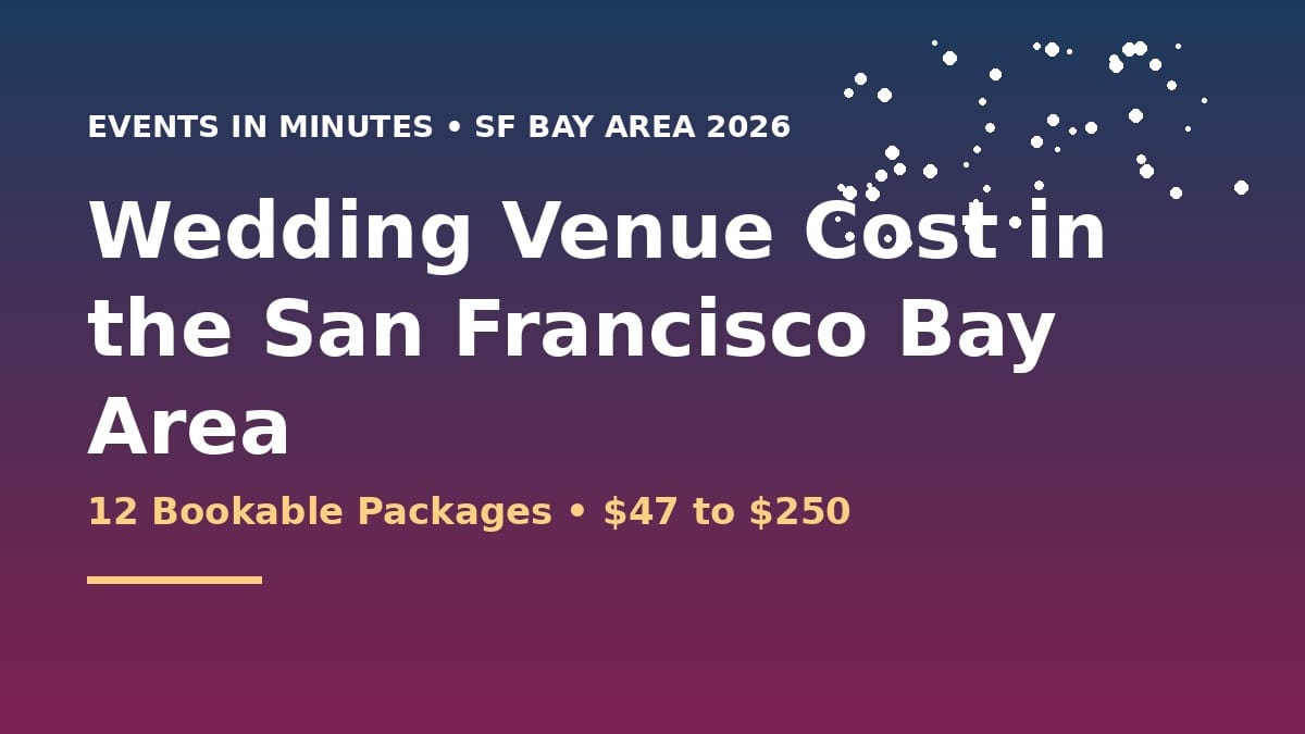 Wedding Venue Cost in the San Francisco Bay Area