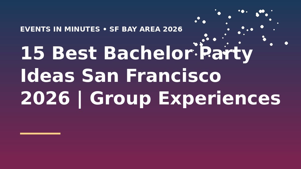 15 Best Bachelor Party Ideas San Francisco 2026 | Group Experiences