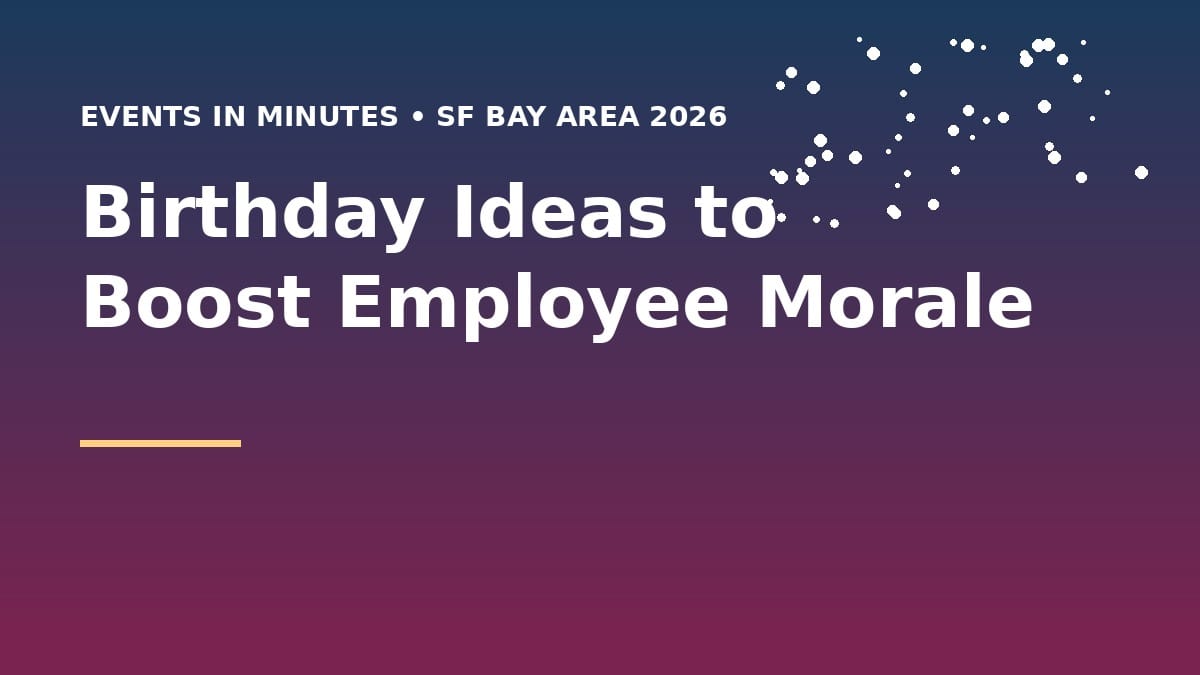Birthday Ideas to Boost Employee Morale