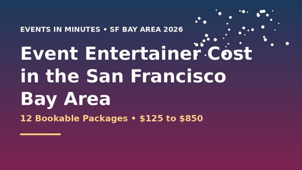 Event Entertainer Cost in the San Francisco Bay Area