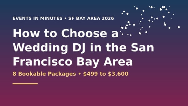 How to Choose a Wedding DJ in the San Francisco Bay Area