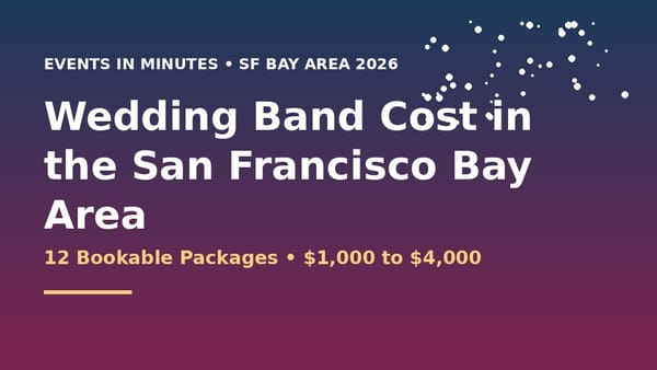 Wedding Band Cost in the San Francisco Bay Area