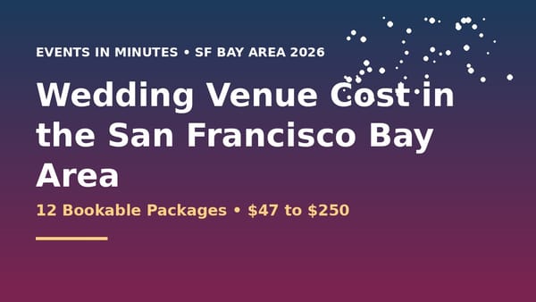 Wedding Venue Cost in the San Francisco Bay Area