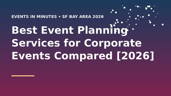 Best Event Planning Services for Corporate Events Compared [2026]