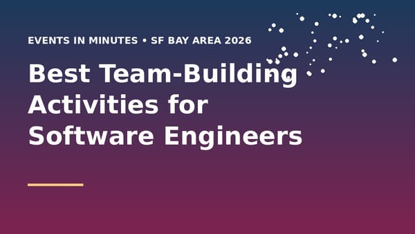Best Team-Building Activities for Software Engineers