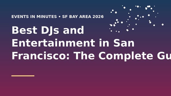 Best DJs and Entertainment in San Francisco: The Complete Guide for 2026