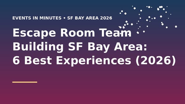 Escape room team building experience in San Francisco Bay Area for corporate groups 2026