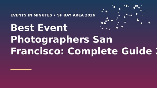 Best Event Photographers San Francisco: Complete Guide 2026