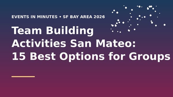 Team Building Activities San Mateo: 15 Best Options for Groups (2026)