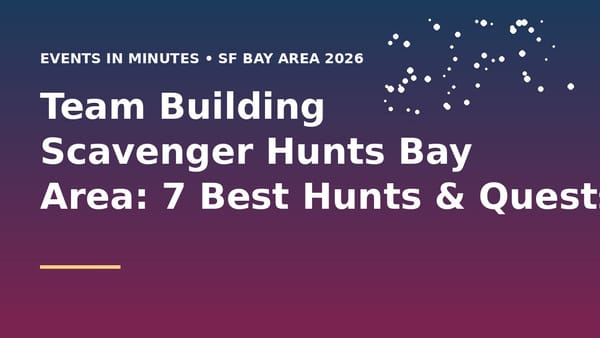 Team building scavenger hunts and quests in San Francisco Bay Area for corporate groups 2026